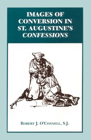 Cover for Robert J. O'Connell · Images of Conversion in St. Augustine's Confessions (Inbunden Bok) (1996)