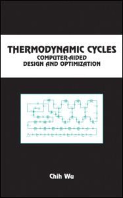 Cover for Chih Wu · Thermodynamic Cycles: Computer-Aided Design and Optimization (Hardcover Book) (2003)