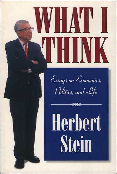 What I Think: Essays on Economics, Politics and Life - Herbert Stein - Libros - AEI Press - 9780844740980 - 1998