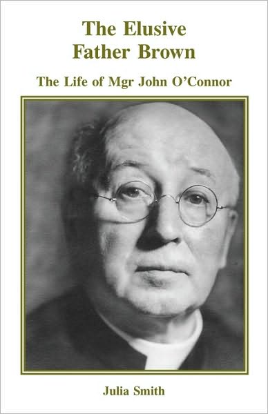 The Elusive Father Brown - Julia Smith - Books - Gracewing - 9780852446980 - March 16, 2010