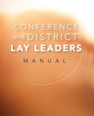Conference and District Lay Leader's Manual - Discipleship Resources - Books - Upper Room Books - 9780881776980 - 2013