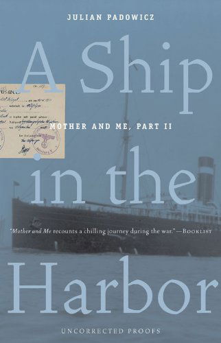 Cover for Julian Padowicz · A Ship in the Harbor: Mother and Me (Paperback Bog) (2009)