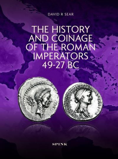 Cover for David R Sear · The History and Coinage of the Roman Imperators 49-27 BC (Hardcover Book) (2022)