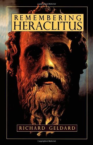 Cover for Richard Geldard · Remembering Heraclitus (Paperback Book) (2000)