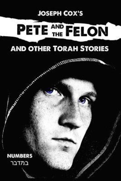 Cover for Joseph Cox · Pete and the Felon : And other Torah Stories (Taschenbuch) (2019)