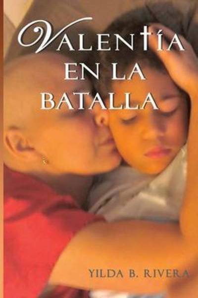 Cover for Yilda Rivera · Valentia en La Batalla (Paperback Book) (2015)