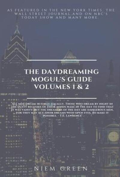 Cover for Niem Green · The Daydreaming Mogul's Guide Volume 1 and 2: Daydreams and Success and Credit Score Dating (Hardcover Book) (2017)