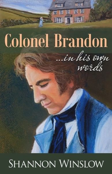 Cover for Shannon Winslow · Colonel Brandon in His Own Words (Pocketbok) (2022)