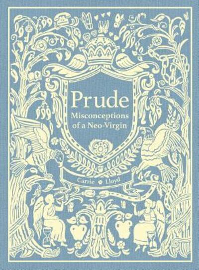 Cover for Carrie Lloyd · Prude (Gebundenes Buch) (2016)