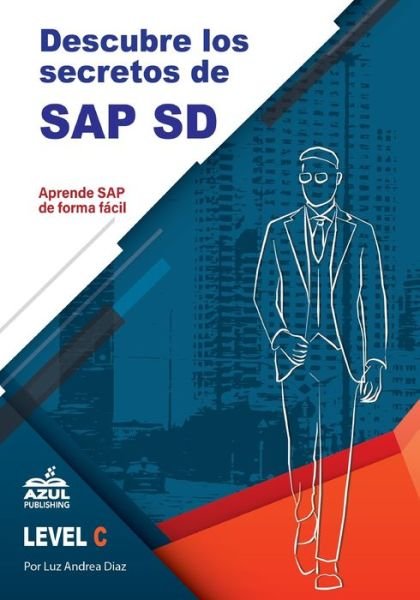Cover for Luz Andrea Diaz · Descubre los secretos de SAP Ventas y distribucion (Pocketbok) (2019)