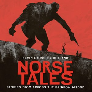 Cover for Kevin Crossley-Holland · Norse Tales: Stories from Across the Rainbow Bridge (Audiobook (CD)) [Unabridged edition]