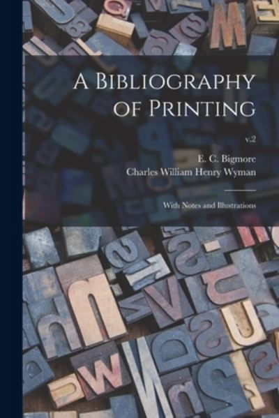 Cover for E C (Edward Clements) 183 Bigmore · A Bibliography of Printing (Paperback Bog) (2021)