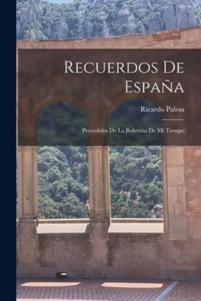 Cover for Ricardo Palma · Recuerdos de España (Book) (2022)