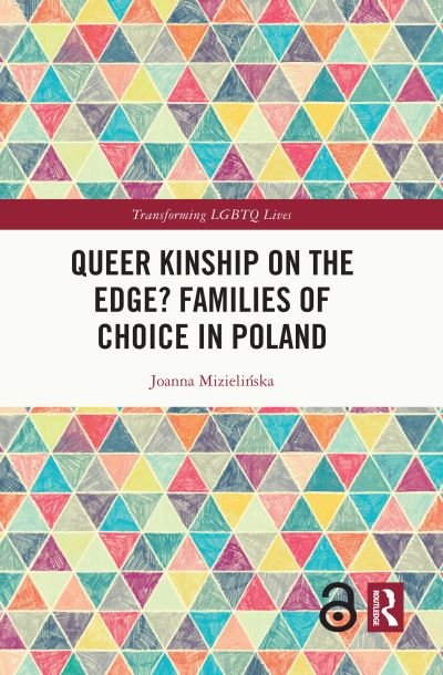 Cover for Mizielinska, Joanna (Polish Academy of Sciences, Poland) · Queer Kinship on the Edge? Families of Choice in Poland - Transforming LGBTQ Lives (Paperback Book) (2024)