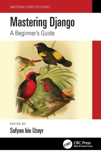 Cover for Sufyan bin Uzayr · Mastering Django: A Beginner's Guide - Mastering Computer Science (Pocketbok) (2022)
