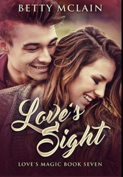 Cover for Betty McLain · Love's Sight (Hardcover Book) (2021)