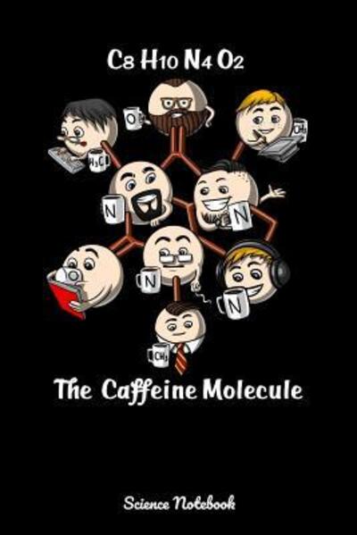 Cover for Geek Realm · C8 H10 N4 O2 The Caffeine Molecule Science Notebook (Taschenbuch) (2019)