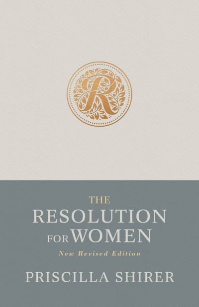 Cover for Priscilla Shirer · Resolution for Women, New Revised Edition (Bok) (2022)