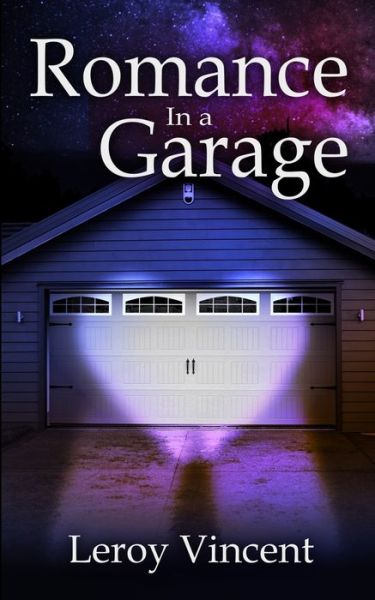 Cover for Leroy Vincent · Romance In a Garage (Pocketbok) (2019)