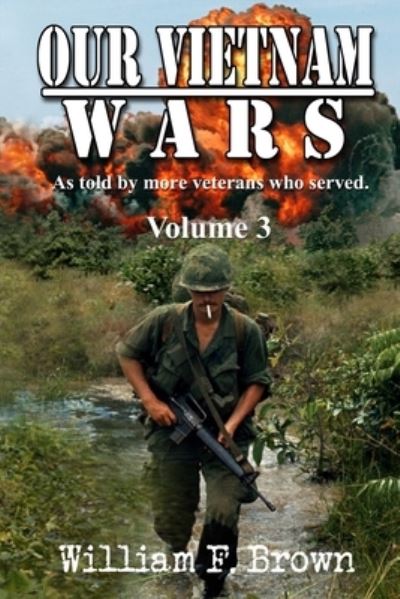 Cover for William F Brown · Our Vietnam Wars, Volume 3 (Paperback Book) (2020)