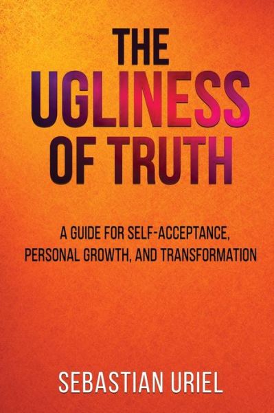 Cover for Sebastian Uriel · The Ugliness Of Truth (Paperback Book) (2021)