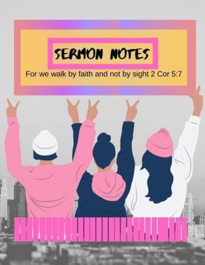 Cover for Sandra Hughes · Sermon Notes : For we walk by faith and not by sight 2 Cor 5 : 7 (Paperback Book) (2019)