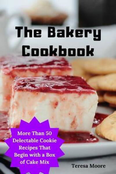 Cover for Teresa Moore · The Bakery Cookbook (Paperback Book) (2019)