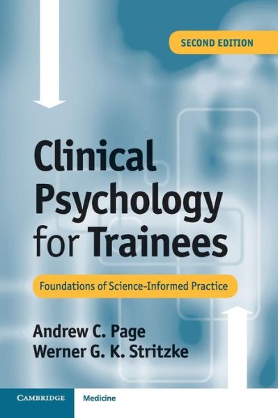 Cover for Page, Andrew C. (University of Western Australia, Perth) · Clinical Psychology for Trainees: Foundations of Science-Informed Practice (Taschenbuch) [2 Revised edition] (2014)