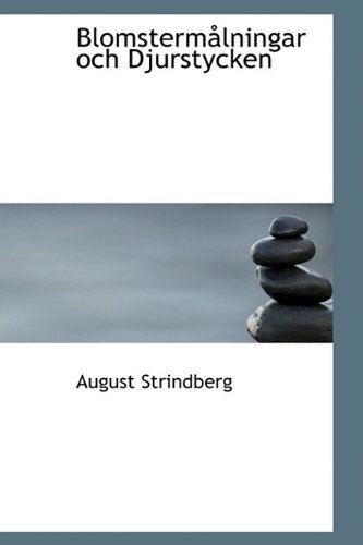Cover for August Strindberg · Blomstermålningar Och Djurstycken (Hardcover Book) (2009)