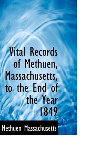 Cover for Methuen Massachusetts · Vital Records of Methuen, Massachusetts, to the End of the Year 1849 (Paperback Book) (2009)