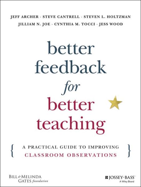 Cover for Jeff Archer · Better Feedback for Better Teaching: A Practical Guide to Improving Classroom Observations (Paperback Book) (2016)