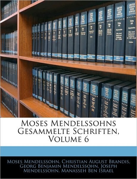 Cover for Mendelssohn · Moses Mendelssohns Gesammel (Bok)