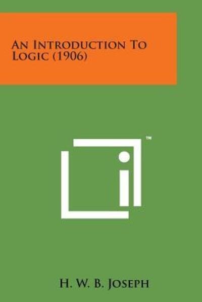Cover for H W B Joseph · An Introduction to Logic (1906) (Pocketbok) (2014)