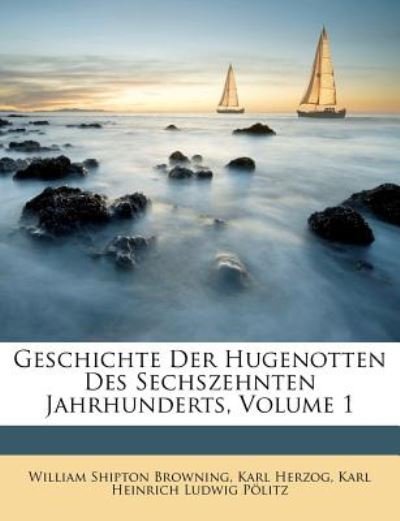 Cover for Browning · Geschichte Der Hugenotten Des (Buch)