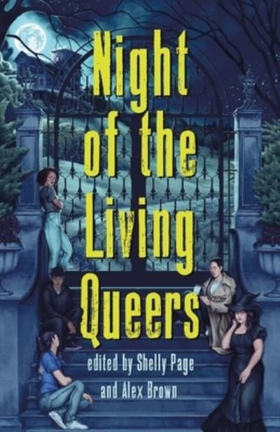 Cover for Kalynn Bayron · Night of the Living Queers: 13 Tales of Terror &amp; Delight (Gebundenes Buch) (2023)