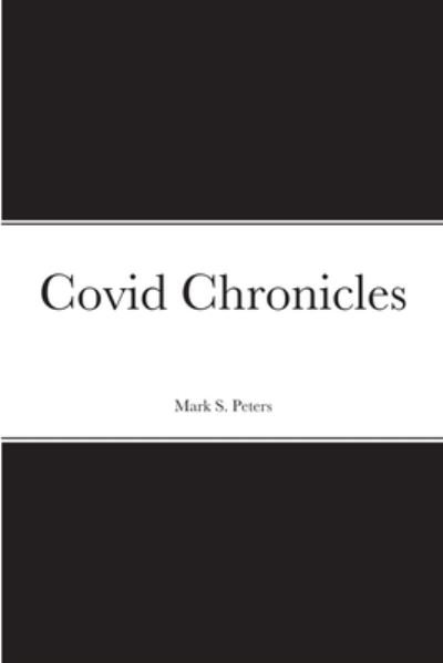 Cover for Mark Peters · Covid Chronicles (Bok) (2021)