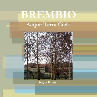 Cover for Sergio Fumich · Brembio. Acque Terra Cielo (Paperback Book) (2016)