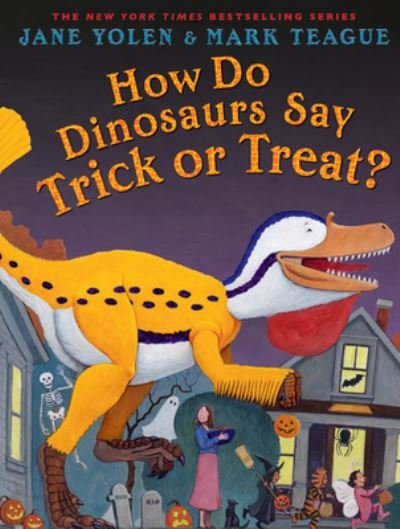 How Do Dinosaurs Say Trick or Treat? - Jane Yolen - Książki - Scholastic, Incorporated - 9781338891980 - 2 lipca 2024