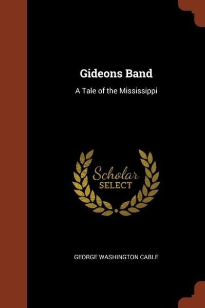 Cover for George Washington Cable · Gideons Band (Paperback Book) (2017)