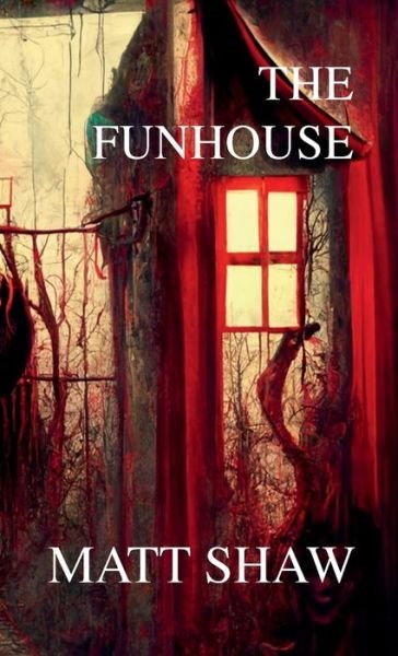 Cover for Matt Shaw · Funhouse (Book) (2022)