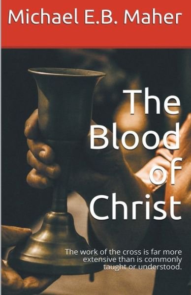 Cover for Michael E.B. Maher · The Blood of Christ (Taschenbuch) (2020)