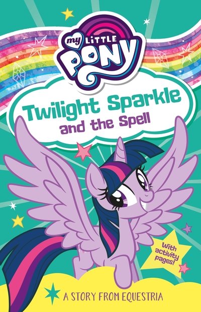 Cover for G. M. Berrow · My Little Pony: Twilight Sparkle and the Spell (Taschenbuch) (2019)