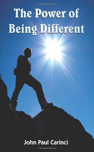 The Power of Being Different - John Paul Carinci - Książki - AuthorHouse - 9781420846980 - 24 maja 2005