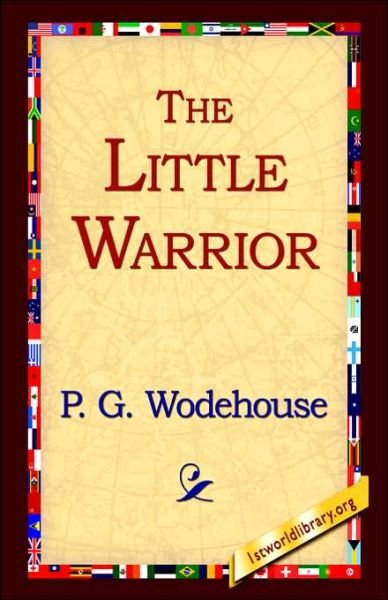 Cover for P. G. Wodehouse · The Little Warrior (Hardcover bog) (2006)