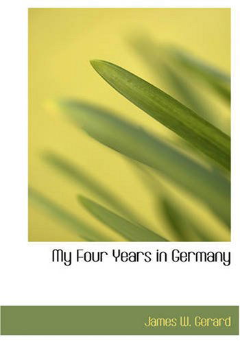 Cover for Gerard · My Four Years in Germany (Bok) [Large type / large print edition] (2007)