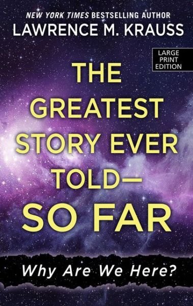 Cover for Lawrence M. Krauss · The greatest story ever told--so far (Buch) [Large print edition. edition] (2017)