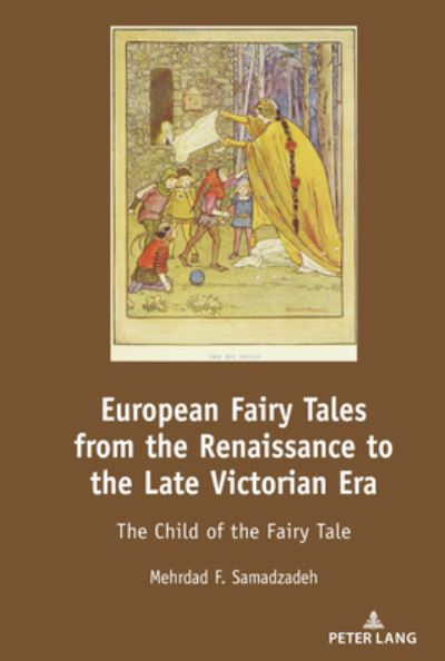 Cover for Mehrdad F. Samadzadeh · European Fairy Tales from the Renaissance to the Late Victorian Era: The Child of the Fairy Tale (Hardcover Book) [New edition] (2020)