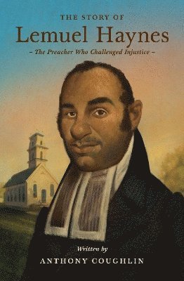 Cover for Anthony Coughlin · The Story of Lemuel Haynes - Lives of Faith and Grace (Paperback Book) (2025)