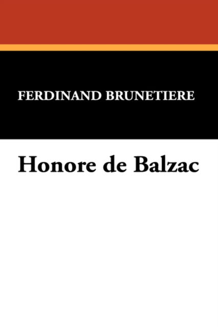 Cover for Ferdinand Brunetiere · Honore De Balzac (Paperback Book) (2007)