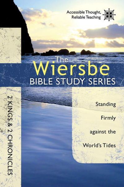 2 Kings & 2 Chron - Wiersbe Bible Study - Dr Warren W Wiersbe - Books - David C Cook Publishing Company - 9781434706980 - November 1, 2015